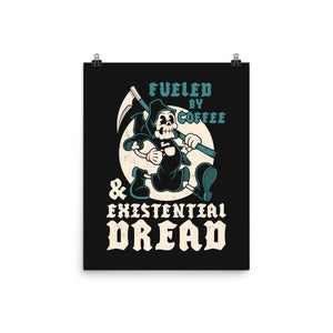 Fueled By Coffee And Existential Dread