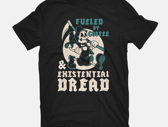 Fueled By Coffee And Existential Dread