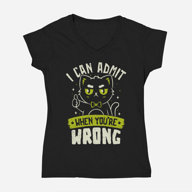 I Can Admit When You're Wrong-Womens-V-Neck-Tee-koalastudio