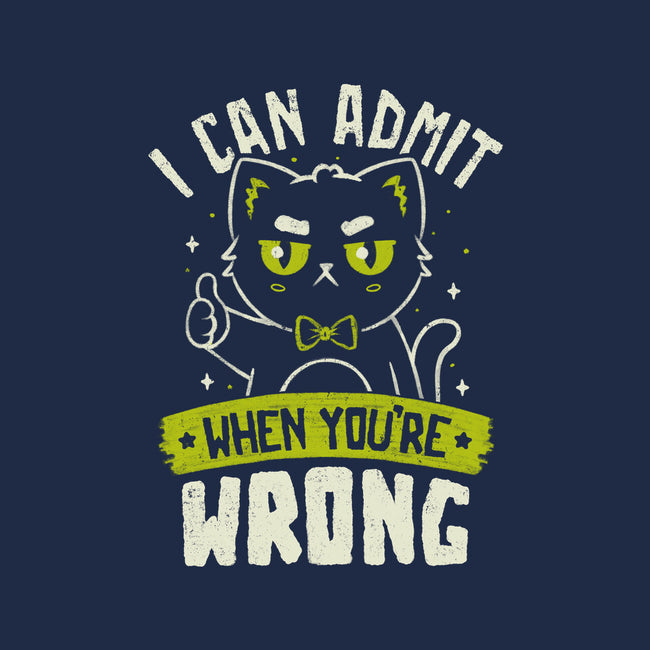 I Can Admit When You're Wrong-Unisex-Pullover-Sweatshirt-koalastudio