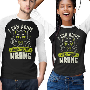I Can Admit When You're Wrong