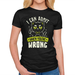 I Can Admit When You're Wrong