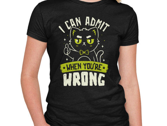 I Can Admit When You're Wrong