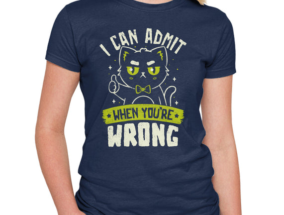 I Can Admit When You're Wrong