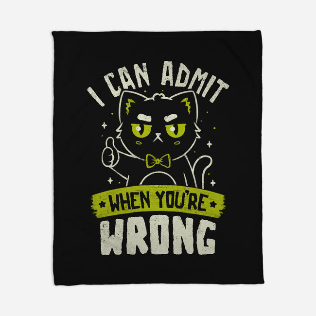 I Can Admit When You're Wrong-None-Fleece-Blanket-koalastudio