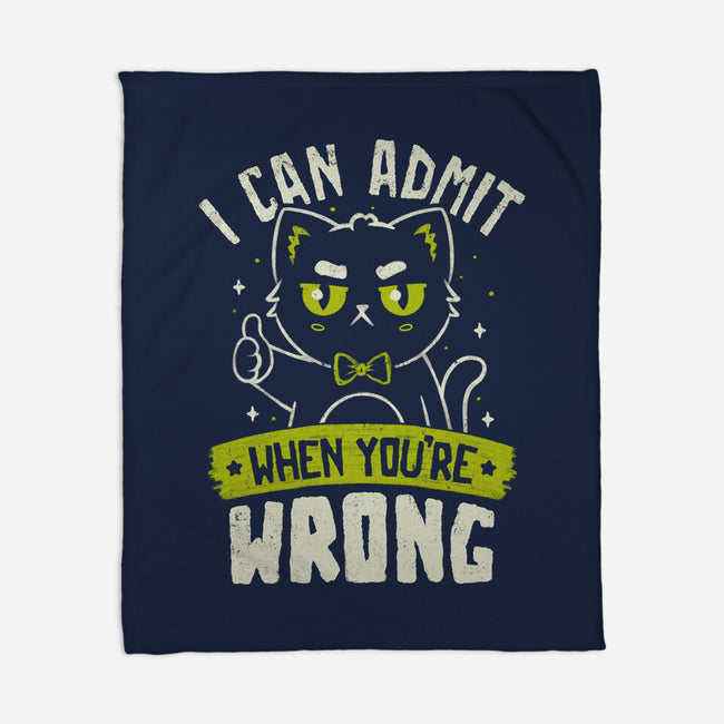 I Can Admit When You're Wrong-None-Fleece-Blanket-koalastudio