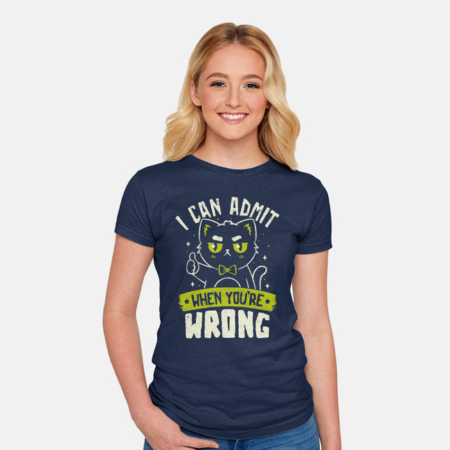I Can Admit When You're Wrong-Womens-Fitted-Tee-koalastudio