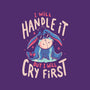 I Will Handle It-Unisex-Crew Neck-Sweatshirt-Arigatees