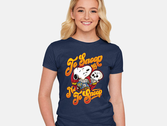To Snoop Or Not
