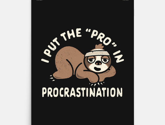 The Pro In Procrastination