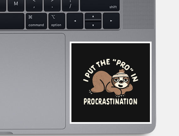 The Pro In Procrastination