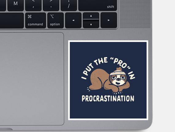 The Pro In Procrastination