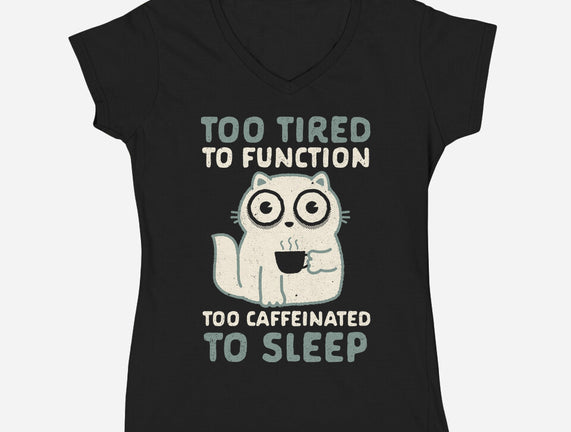 Too Tired Too Caffeinated