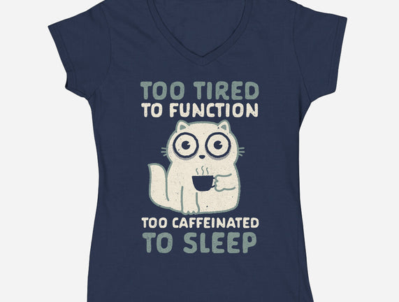 Too Tired Too Caffeinated