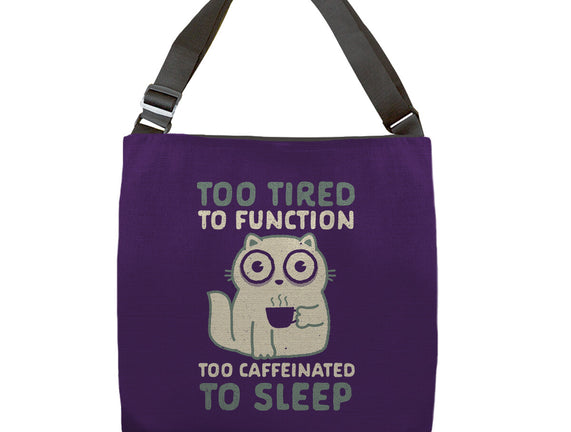 Too Tired Too Caffeinated