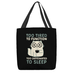 Too Tired Too Caffeinated