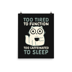 Too Tired Too Caffeinated