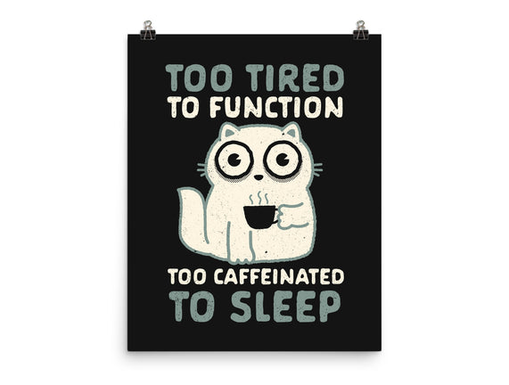 Too Tired Too Caffeinated