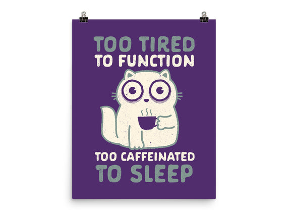 Too Tired Too Caffeinated