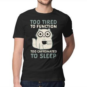 Too Tired Too Caffeinated