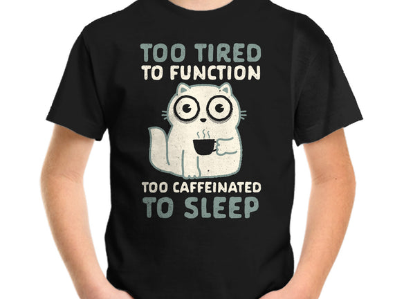 Too Tired Too Caffeinated