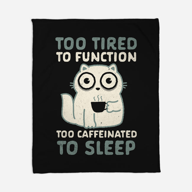 Too Tired Too Caffeinated-None-Fleece-Blanket-Nemons