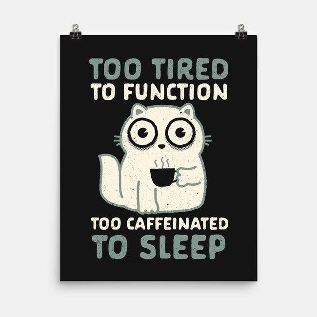 Too Tired Too Caffeinated-None-Matte-Poster-Nemons