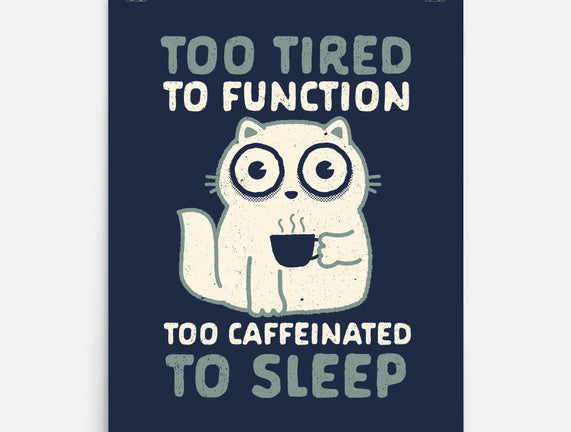 Too Tired Too Caffeinated