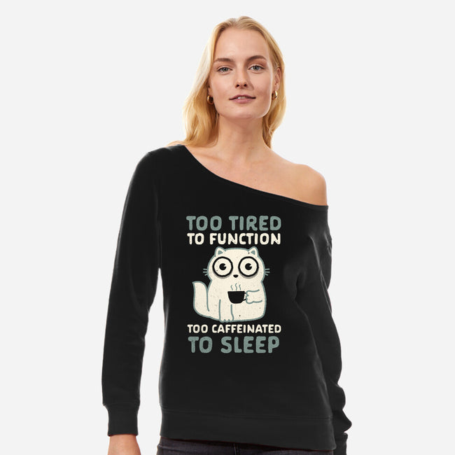 Too Tired Too Caffeinated-Womens-Off Shoulder-Sweatshirt-Nemons