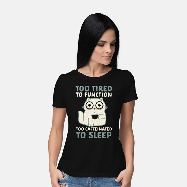 Too Tired Too Caffeinated-Womens-Basic-Tee-Nemons