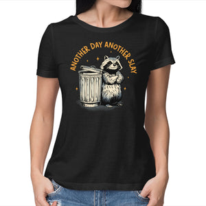 Another Day Another Slay Raccoon