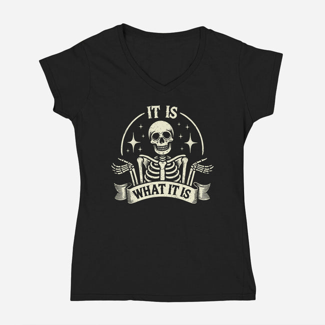 It Is What It Is-Womens-V-Neck-Tee-BridgeWalker