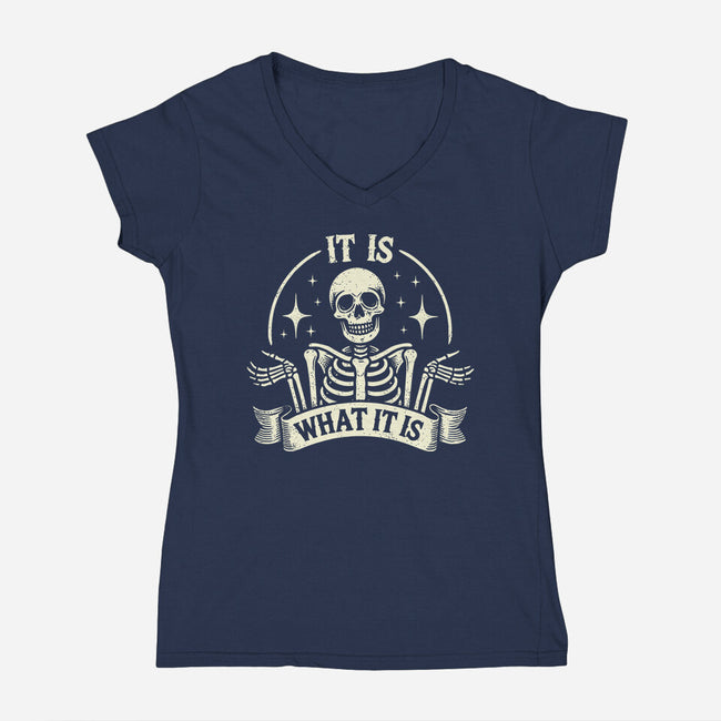 It Is What It Is-Womens-V-Neck-Tee-BridgeWalker