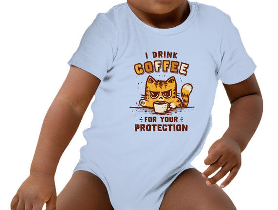 I Drink Coffee To Protect You