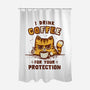 I Drink Coffee To Protect You-None-Polyester-Shower Curtain-kg07