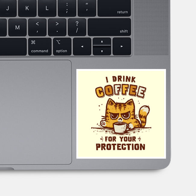 I Drink Coffee To Protect You-None-Glossy-Sticker-kg07