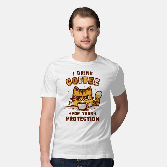 I Drink Coffee To Protect You-Mens-Premium-Tee-kg07