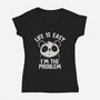 Life Is Easy I'm The Problem-Womens-V-Neck-Tee-koalastudio