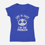 Life Is Easy I'm The Problem-Womens-V-Neck-Tee-koalastudio