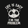 Life Is Easy I'm The Problem-Unisex-Pullover-Sweatshirt-koalastudio