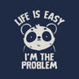 Life Is Easy I'm The Problem-Womens-Fitted-Tee-koalastudio