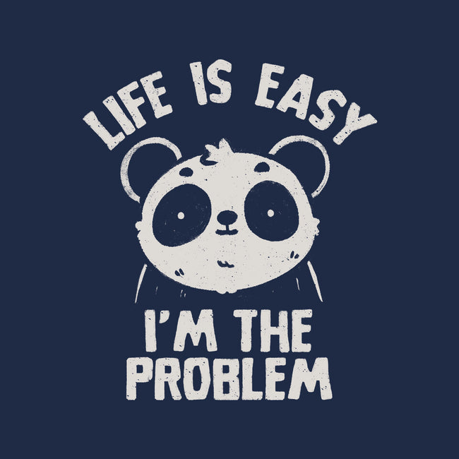 Life Is Easy I'm The Problem-Unisex-Crew Neck-Sweatshirt-koalastudio