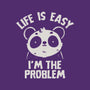 Life Is Easy I'm The Problem-Womens-Fitted-Tee-koalastudio