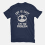 Life Is Easy I'm The Problem-Womens-Fitted-Tee-koalastudio