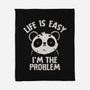 Life Is Easy I'm The Problem-None-Fleece-Blanket-koalastudio