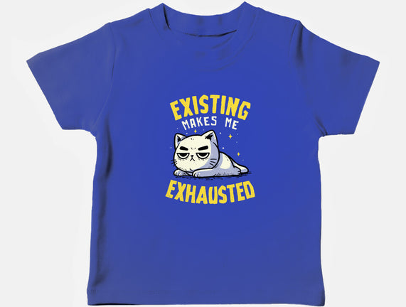 Existing Makes Me Exhausted