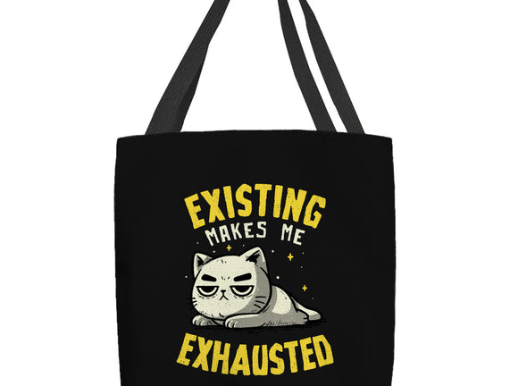 Existing Makes Me Exhausted