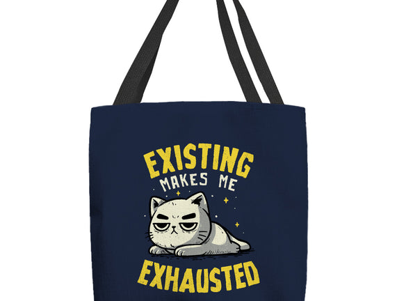 Existing Makes Me Exhausted