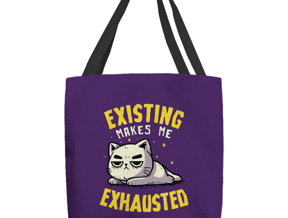 Existing Makes Me Exhausted