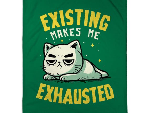 Existing Makes Me Exhausted